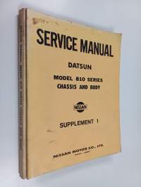 Service manual : Datsun model 810 series chassis and body ; Datsun model 810 series chassis and body - supplement 1