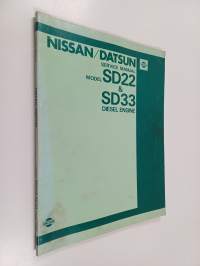 Nissan/Datsun service manual : Model SD22 &amp; SD33 diesel engine
