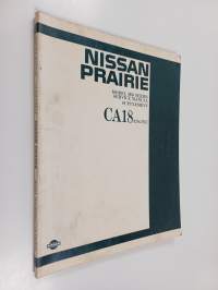 Nissan Prairie : Model M10 series service manual supplement - CA18 engine