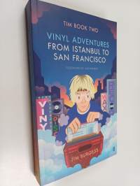 Tim Book Two : Vinyl Adventures from Istanbul to San Francisco (signeerattu, tekijän omiste)