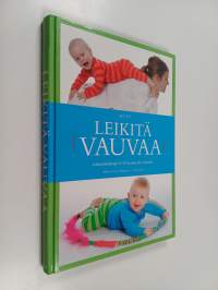 Leikitä vauvaa : liikuntaleikkejä 0-12 kuukauden ikäisille