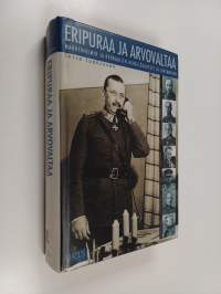 Eripuraa ja arvovaltaa : Mannerheimin ja kenraalien henkilösuhteet ja johtaminen