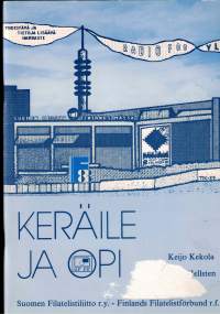 Keräile ja opi / Keijo Kekola-Eero Hellsten.  Sivuja 64 joista 30 puhtaita. Lue, tutustu, hankki merkkejä,liimaa. Ihastu leimoihin