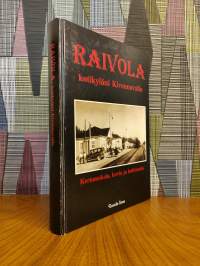 Raivola, kotikyläni Kivennavalla : kertomuksia, kuvia ja kulttuuria