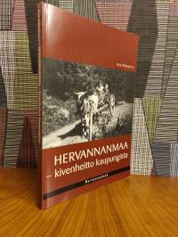 Hervannanmaa : kivenheitto kaupungista