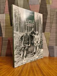 Käpylä : metsänvartijan valtakunta : Käpylä, Rauhaniemi, Koukkuniemi, Lapinniemi, Naistenlahti
