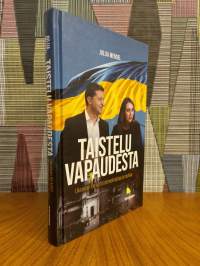 Taistelu vapaudesta : Ukrainan tie kohti demokratiaa ja rauhaa