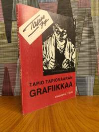 Tapio Tapiovaaran grafiikkaa : Tapsa -77