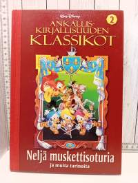 Ankalliskirjallisuuden klassikot 2  Neljä muskettisoturia ja muita tarinoita