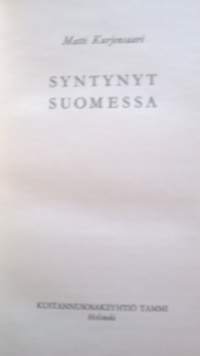 Valitut teokset 3, Syntynyt Suomessa