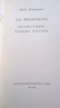Valitut teokset 2, Tie Helsinkiin, Nuoruuden toinen näytös