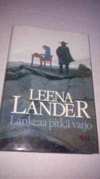 Lankeaa pitkä varjo : absurdi kronikka