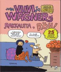 Viivi ja Wagner 25 - Rakkautta, röh! 2022. Kovakantinen