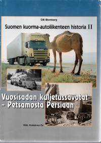 Suomen kuorma-autoliikenteen historia II  - Vuosisadan kuljetussavotat - Petsamosta Persiaan