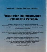 Suomen kuorma-autoliikenteen historia II  - Vuosisadan kuljetussavotat - Petsamosta Persiaan
