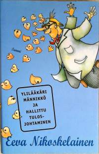 Ylilääkäri Männikkö ja hallittu tulosjohtaminen