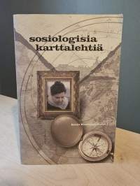 Sosiologisia karttalehtiä : matkaopas yhteiskunnan tutkimiseen