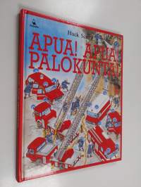 Apua! Apua! Palokunta!