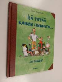 Isä tietää kaiken linnuista... vai tietääkö?