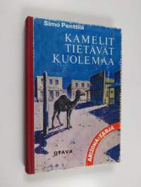 Kamelit tietävät kuolemaa : Punavyön seikkailuja
