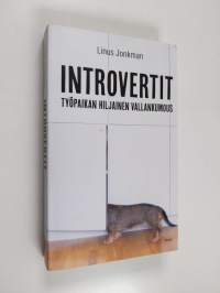 Introvertit : työpaikan hiljainen vallankumous