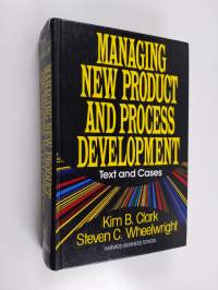 Managing new product and process development : text and cases