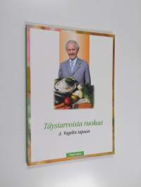 Täysiarvoista ruokaa A. Vogelin tapaan
