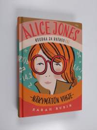 Alice Jones koodaa ja ratkoo 1 : näkymätön vihje