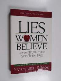 Lies women believe : and the truth that sets them free
