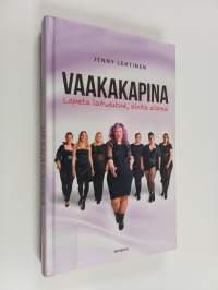 Vaakakapina : lopeta laihdutus, aloita elämä