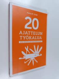 20 ajattelun työkalua : opas tutkivan ajattelun opettamiseen