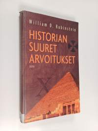 Historian suuret arvoitukset : yllättäviä päätelmiä ja hämmästyttäviä paljastuksia