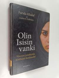 Olin Isisin vanki : nuoren jesiditytön kauhujen kuukaudet