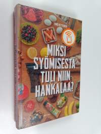 Miksi syömisestä tuli niin hankalaa?