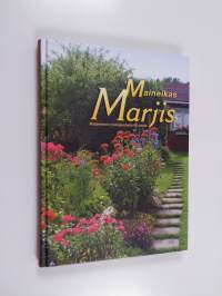 Maineikas Marjis : Marjaniemen ryhmäpuutarha ry. 1946-2006