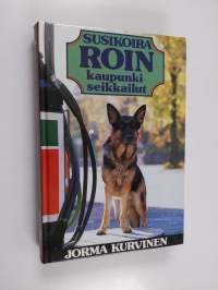 Susikoira Roin kaupunkiseikkailut : Susikoira Roi ja yhdeksäs C ; Susikoira Roi kesäduunissa