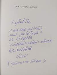 Kaikelviisii ja sikisoki (signeerattu, tekijän omiste)