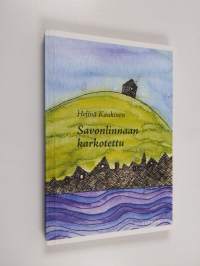 Savonlinnaan karkotettu : romaani