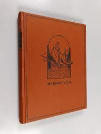 Merirosvoja : kuvauksia merirosvouden historiasta