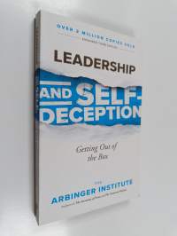 Leadership and self-deception : getting out of the box