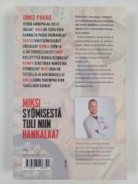 Miksi syömisestä tuli niin hankalaa?