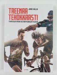 Treenaa tehokkaasti : teknologia apuna kestävyysharjoittelussa (UUSI)