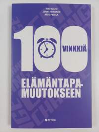 100 vinkkiä elämäntapamuutokseen - Sata vinkkiä elämäntapamuutokseen (UUSI)