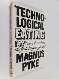 Technological eating or Where does the fish-finger point?