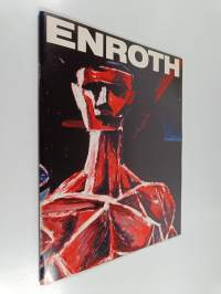 Erik Enrothin maalauksia, piirustuksia ja grafiikkaa Sara Hildénin säätiön kokoelmista : Sara Hildénin taidemuseo 16.2.-13.4.1980 : Sara Hildéns konstmuseum 16.2....