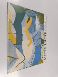 André Lhote ja Suomi : Sara Hildénin taidemuseo 13.2.-28.3.1982 = André Lhote et la Finlande
