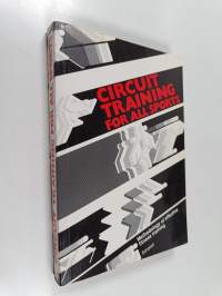 Circuit Training for All Sports - Methodology of Effective Fitness Training