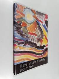 I Have Not Seen a Butterfly Around Here : Children&#039;s Drawings and Poems from Terezín