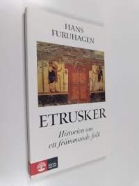 Etrusker - historien om ett främmande folk