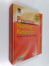 The practice of nursing research : conduct, critique, and utilization
